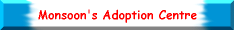 Monsoon's Adoption Centre