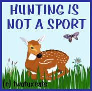 Hunting Is Not A 
Sport