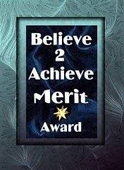 Believe 2 Achieve - Merit Award