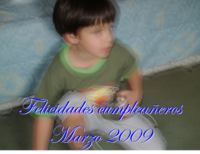 Felicidades cumpleaeros en marzo 2009