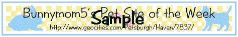 Bunnymom5's Pet Site of the Week (Sample)