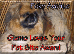 Peke Avenue Gizmo Loves Your Pet Site Award.  Presented: August 3, 1999