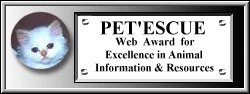 Pet'escue Web Award for Excellence in Animal Information & Resources.  Presented: August 5, 1999