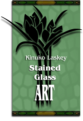 Stained Glass Art by Kinuko Laskey