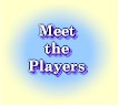 Meet the Players