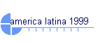 america latina 1999