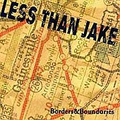 Less Than Jake - Borders And Boundaries