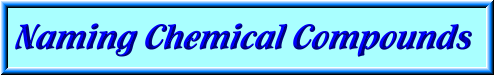 Naming Chemical Compounds