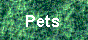 
Pets