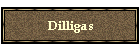 Dilligas