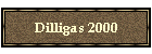 Dilligas 2000