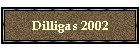 Dilligas 2002