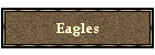 Eagles