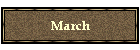 March