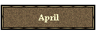 April