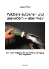 Wildtiere aufziehen und auswildern - aber wie?