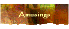 Amusings