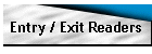 Entry / Exit Readers