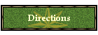 Directions