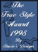 The True Style Award 1998 by Stacie's Designs