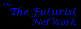 The Futurist Network, http://thefuturist.net