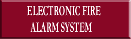 ELECTRONIC FIRE ALARM SYSTEM