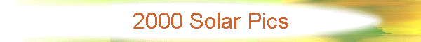 2000 Solar Pics