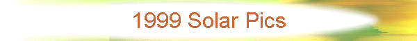 1999 Solar Pics