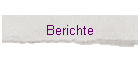 Berichte