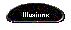 Illusions