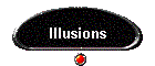 Illusions