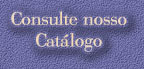 Consulte nosso

Catlogo