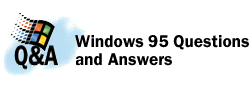 Windows 95 -- Questions & Answers