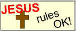 JESUS Rules OK!