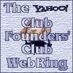 The Yahoo! Club Founders' Club WebRing