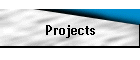 Projects