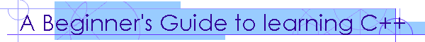 A Beginner's Guide to learning C++