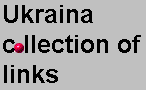 Most incredible collection of links about Ukraina... !