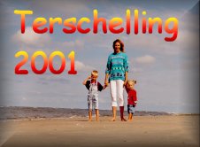 Yes, in 2001 we went to Terschelling again...