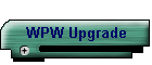 WPW Upgrade