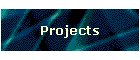 Projects