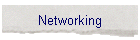 Networking