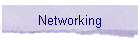 Networking