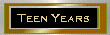 TEEN YEARS