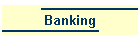 Banking