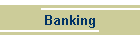 Banking