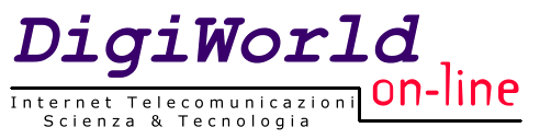 Digiworld On Line - Internet, Telecomunicazioni, Scienza e Tecnologia