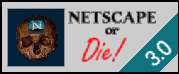 Netscape or Die