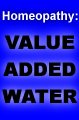 homeopathy: value-added water