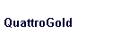 QuattroGold